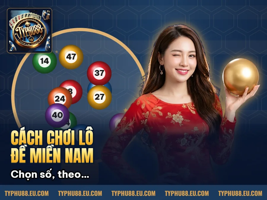 Hình minh họa bài viết: Typhu88: Cách Chơi Lô Đề Miền Nam Dễ Trúng Thưởng Ít Người Biết